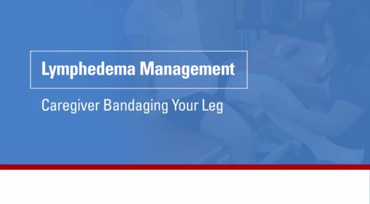 这段视频将向你和你的护理人员展示如何包扎你的腿来治疗淋巴水肿。